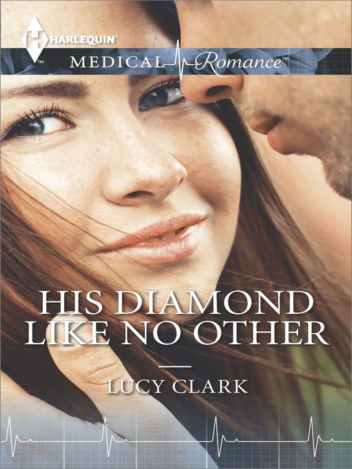 Title details for His Diamond Like No Other by Lucy Clark - Available